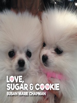 cover image of Love, Sugar and Cookie
